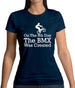 On The 8th Day The Bmx Was Created Womens T-Shirt