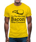On The 8th Day Bacon Was Created Mens T-Shirt