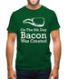 On The 8th Day Bacon Was Created Mens T-Shirt