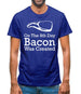 On The 8th Day Bacon Was Created Mens T-Shirt