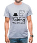 On The 8th Day Baking Was Created Mens T-Shirt