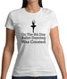 On The 8th Day Ballet Dancing Was Created Womens T-Shirt