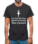 On The 8th Day Ballet Dancing Was Created Mens T-Shirt