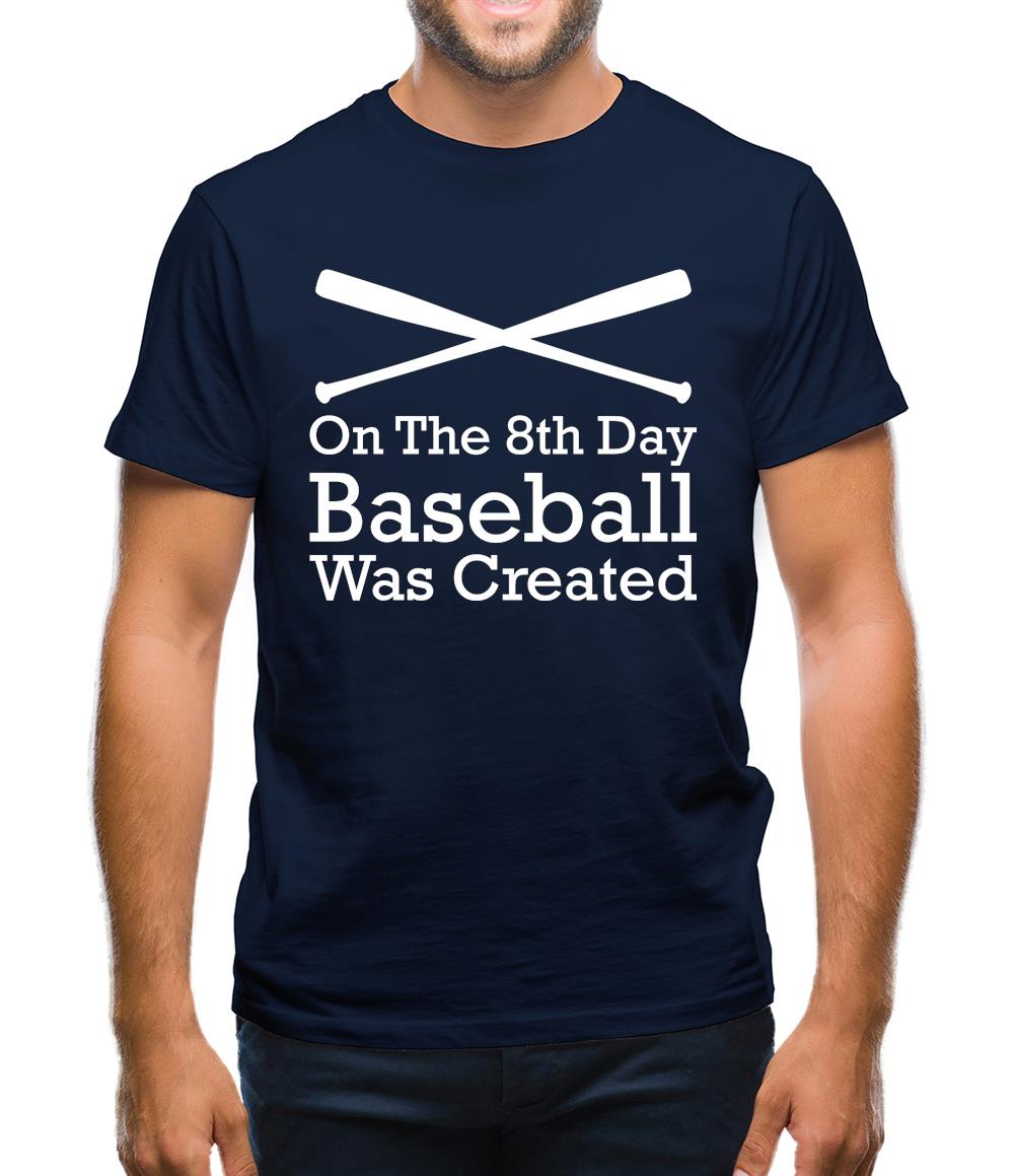 On The 8th Day Baseball Was Created Mens T-Shirt
