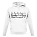 On The 8th Day Basketball Was Created unisex hoodie