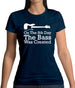 On The 8th Day The Bass Was Created Womens T-Shirt