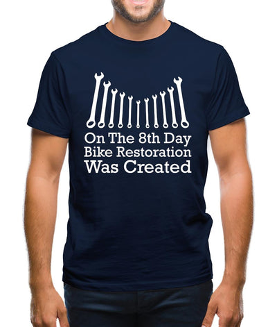 On The 8th Day Bike Restoration Was Created Mens T-Shirt