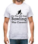 On The 8th Day Bowling Was Created Mens T-Shirt