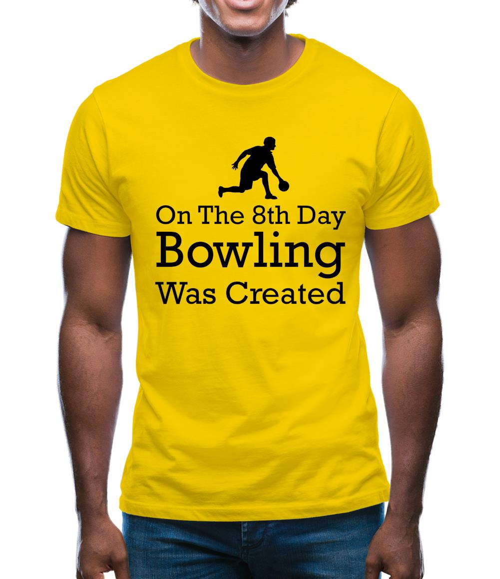 On The 8th Day Bowling Was Created Mens T-Shirt