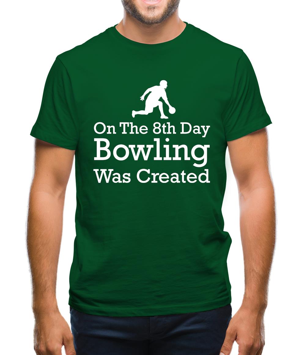 On The 8th Day Bowling Was Created Mens T-Shirt