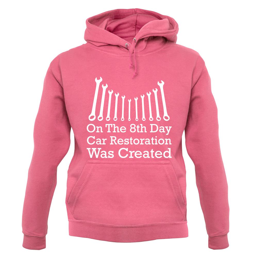 On The 8th Day Car Restoration Was Created unisex hoodie