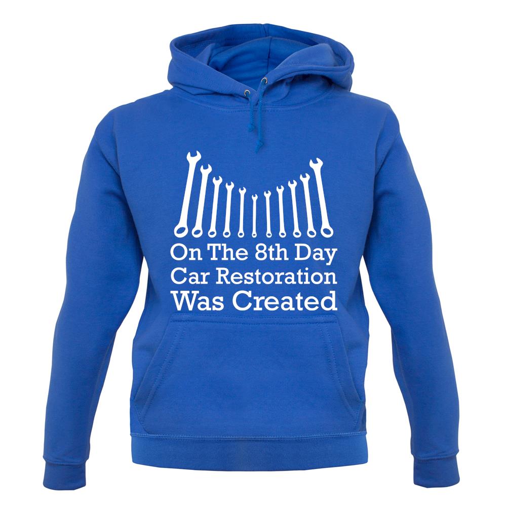 On The 8th Day Car Restoration Was Created unisex hoodie