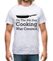 On The 8th Day Cooking Was Created Mens T-Shirt