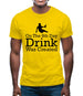 On The 8th Day Drinking Was Created Mens T-Shirt