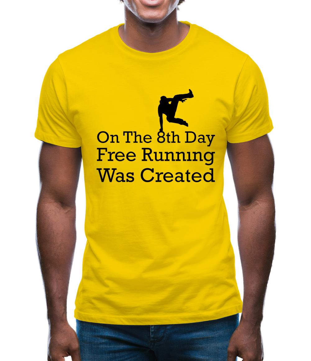 On The 8th Day Free Running Was Created Mens T-Shirt