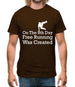 On The 8th Day Free Running Was Created Mens T-Shirt