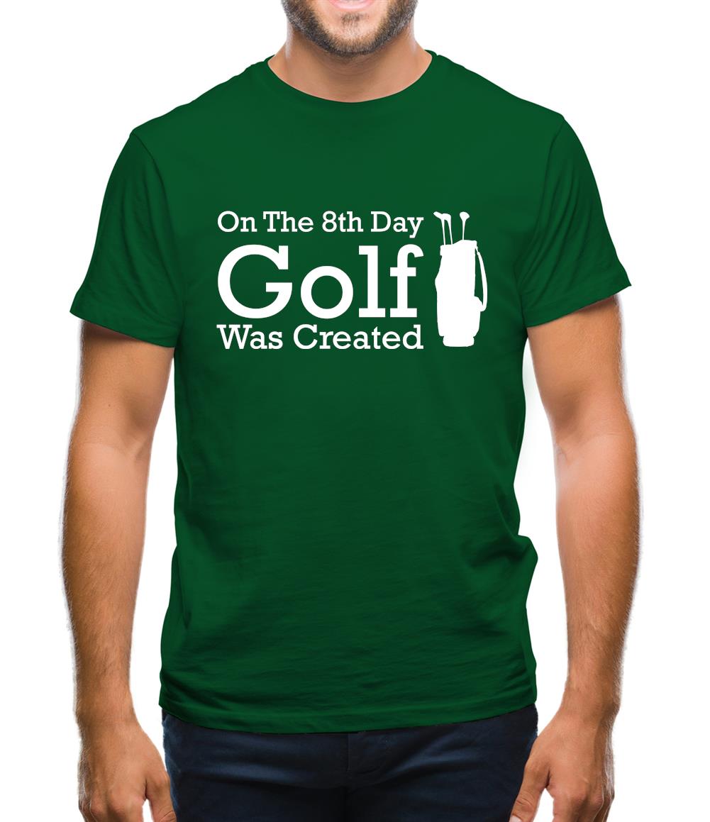 On The 8th Day Golf Was Created Mens T-Shirt