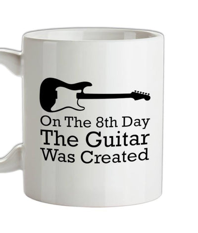 On The 8th Day Guitar Was Created Ceramic Mug