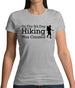 On The 8th Day Hiking Was Created Womens T-Shirt