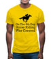 On The 8th Day Horse Riding Was Created Mens T-Shirt