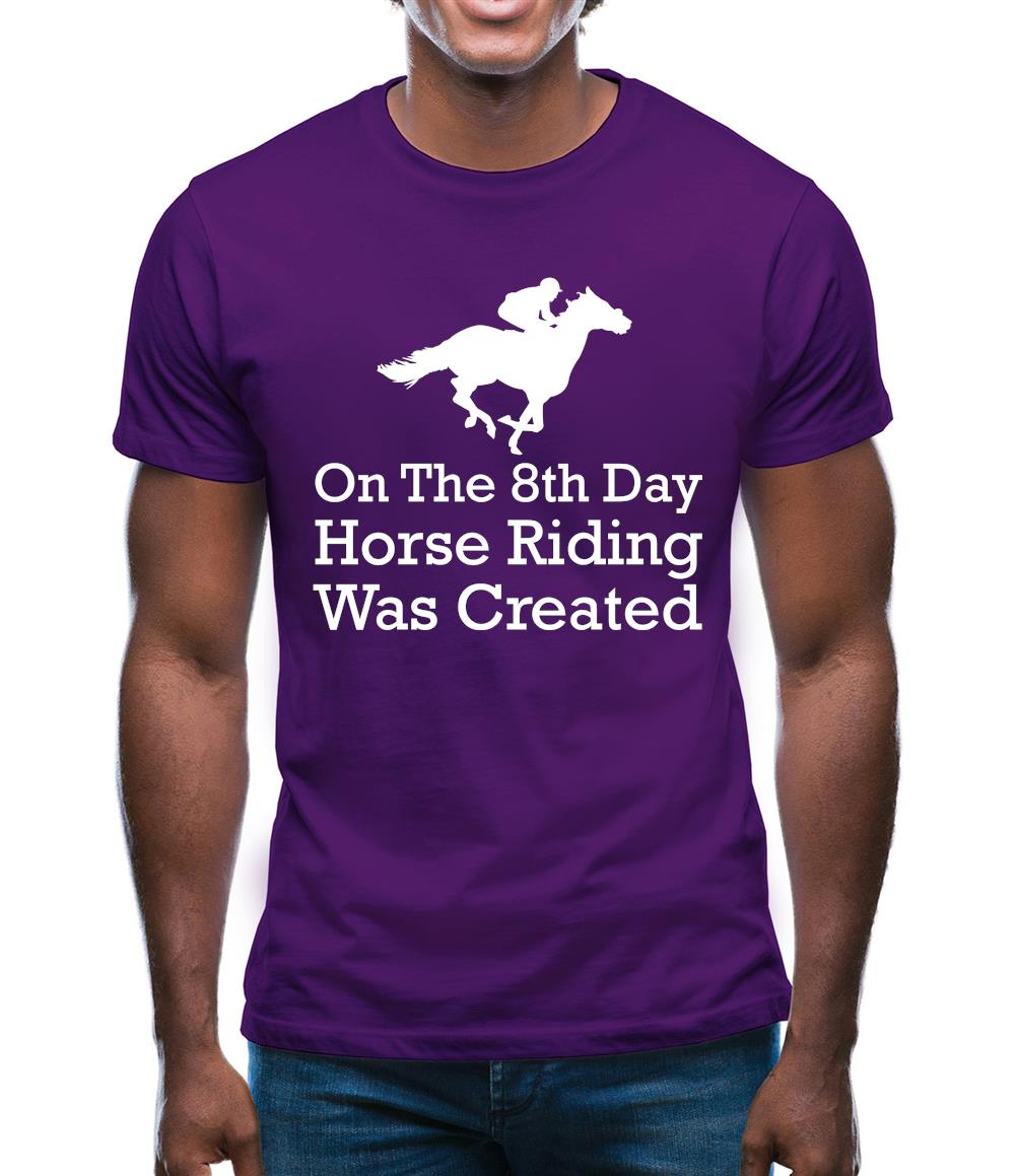 On The 8th Day Horse Riding Was Created Mens T-Shirt