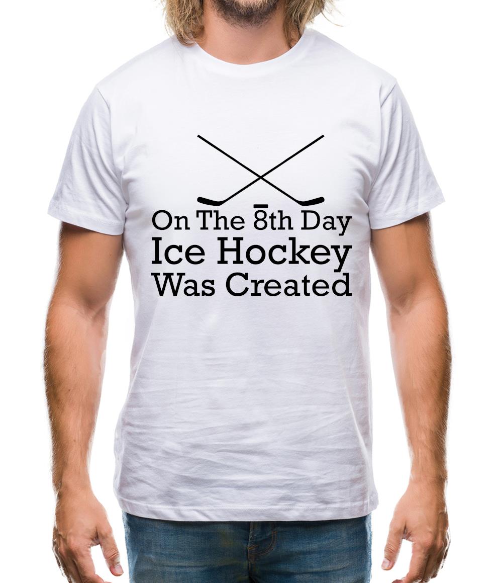 On The 8th Day Ice Hockey Was Created Mens T-Shirt