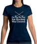 On The 8th Day Ice Hockey Was Created Womens T-Shirt