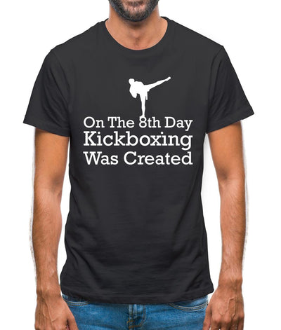On The 8th Day Kickboxing Was Created Mens T-Shirt