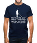 On The 8th Day Metal Detecting Was Created Mens T-Shirt