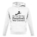 On The 8th Day Paintball Was Created unisex hoodie