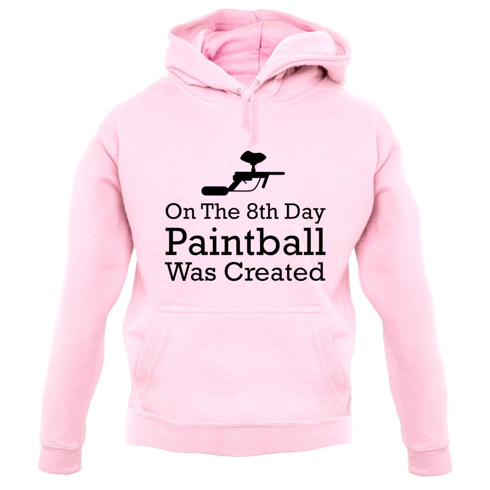 On The 8th Day Paintball Was Created unisex hoodie