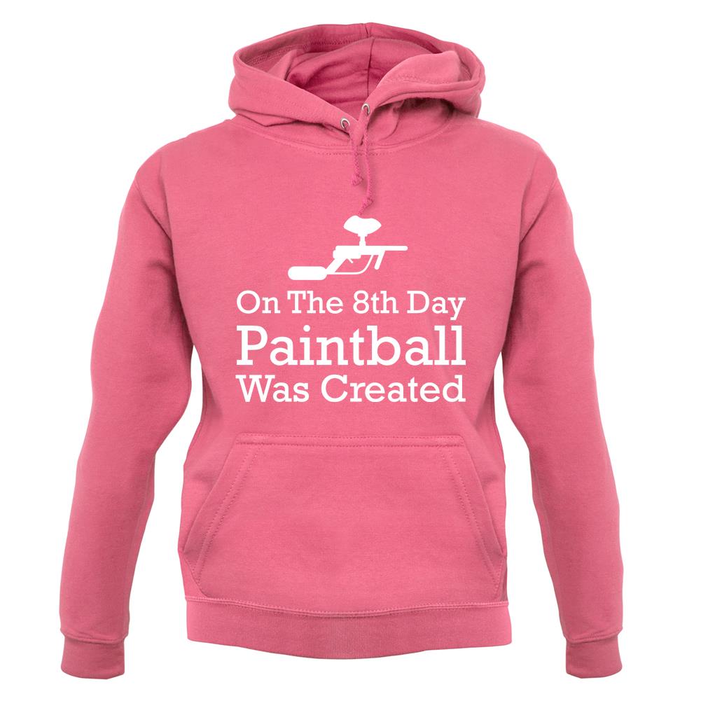 On The 8th Day Paintball Was Created unisex hoodie