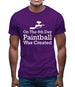 On The 8th Day Paintball Was Created Mens T-Shirt