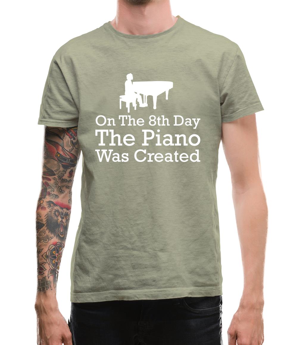 On The 8th Day The Piano Was Created Mens T-Shirt