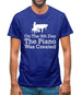 On The 8th Day The Piano Was Created Mens T-Shirt