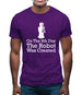 On The 8th Day The Robot Was Created Mens T-Shirt