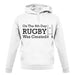 On The 8th Day Rugby Was Created unisex hoodie