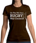 On The 8th Day Rugby Was Created Womens T-Shirt