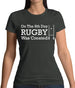 On The 8th Day Rugby Was Created Womens T-Shirt