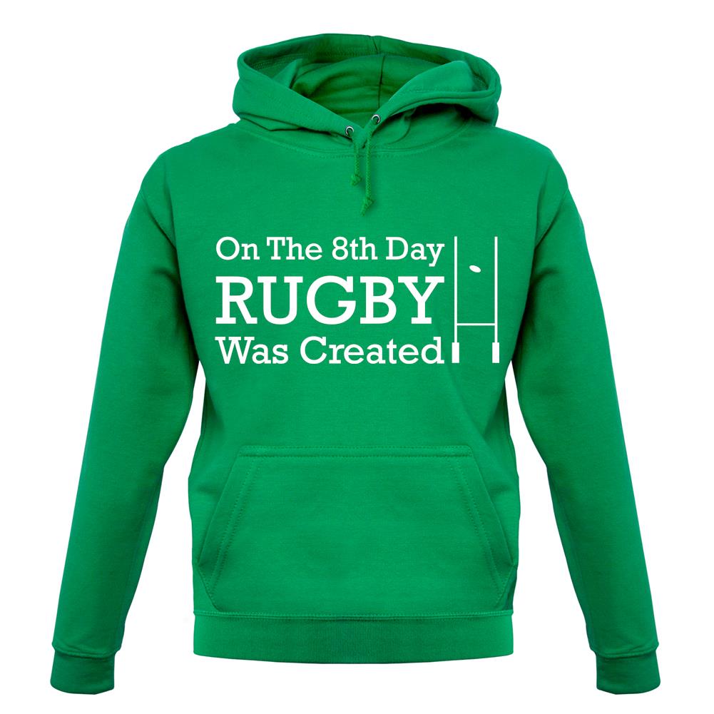 On The 8th Day Rugby Was Created unisex hoodie