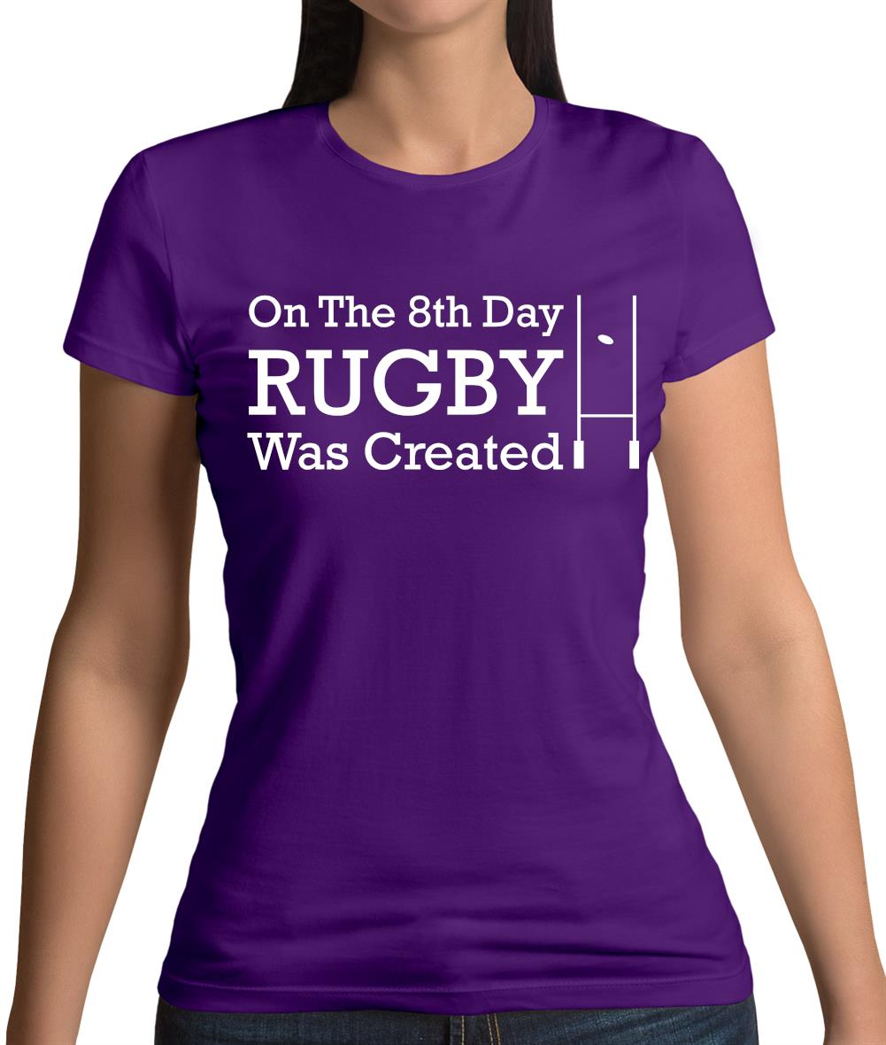 On The 8th Day Rugby Was Created Womens T-Shirt