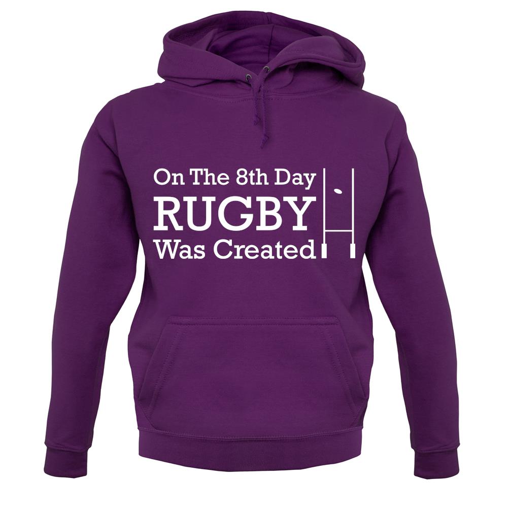 On The 8th Day Rugby Was Created unisex hoodie