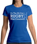 On The 8th Day Rugby Was Created Womens T-Shirt