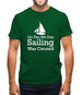 On The 8th Day Sailing Was Created Mens T-Shirt