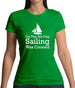 On The 8th Day Sailing Was Created Womens T-Shirt