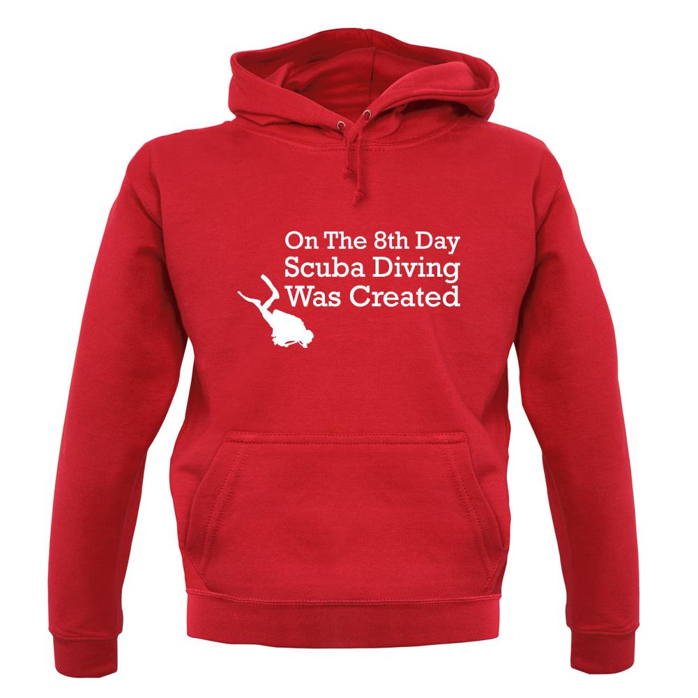 On The 8th Day Scuba Diving Was Created unisex hoodie
