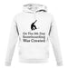 On The 8th Day Snowboarding Was Created unisex hoodie