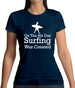 On The 8th Day Surfing Was Created Womens T-Shirt