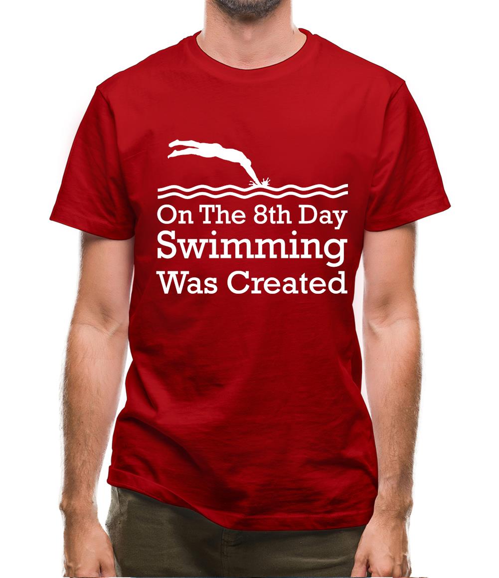 On The 8th Day Swimming Was Created Mens T-Shirt