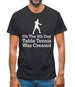 On The 8th Day Table Tennis Was Created Mens T-Shirt